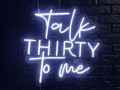 talk-thirty-to-me-neon-signs-small-0