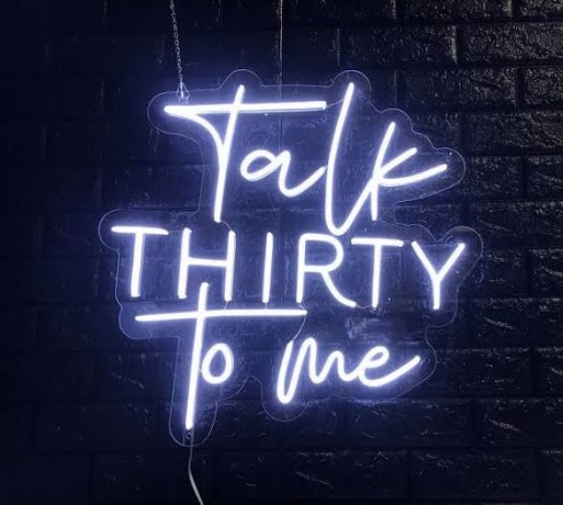 talk-thirty-to-me-neon-signs-big-0